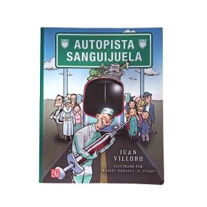 Autopista Sanguijuela – Juan Villoro
