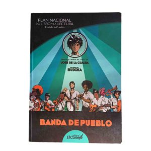 Banda de pueblo – José de la Cuadra. Ilustraciones: Budoka