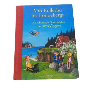 Von Bullerbü bis Lönneberga – Astrid Lindgren