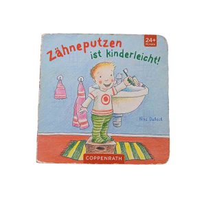 Zähneputzen ist kinderleicht! – Nina Dulleck