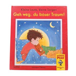 Geh weg, du böser Traum! – Kleine Leute, kleine Sorgen