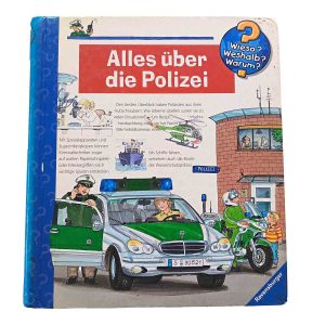Alles über die Polizei – Wieso? Weshalb? Warum?
