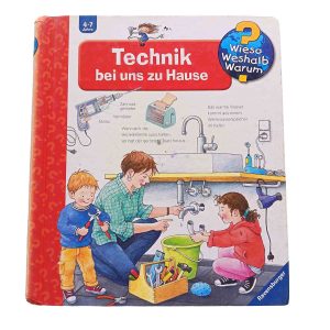Technik bei uns zu Hause – Wieso? Weshalb? Warum?