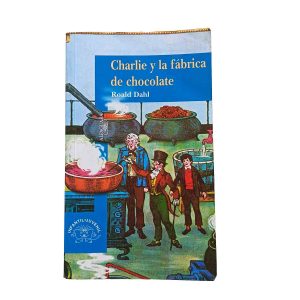 Charlie y la fábrica de chocolate - Roald Dahl