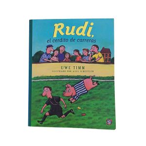 Rudi, el cerdito de carreras - Uwe Timm