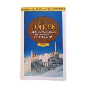 Cuentos inconclusos de Númenor y la Tierra Media (Parte I) – J. R. R. Tolkien