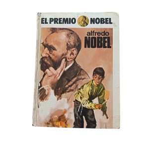 El Premio Nobel: Alfredo Nobel - Lázaro Flores