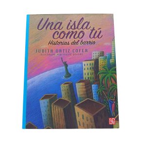 Una isla como tú: Historias del barrio - Judith Ortiz Cofer